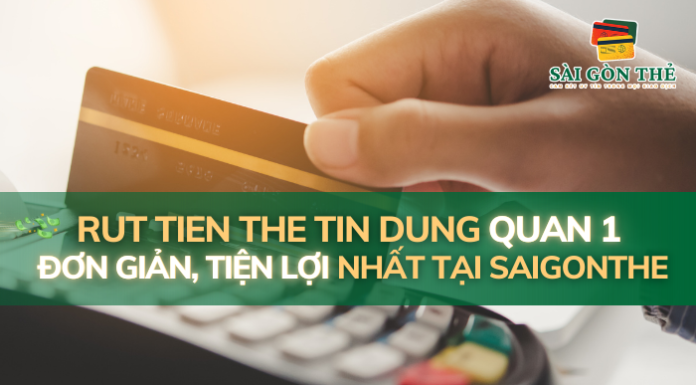 Rut Tien The Tin Dung Quan 1 Đơn Giản, Tiện Lợi Nhất Tại Saigonthe