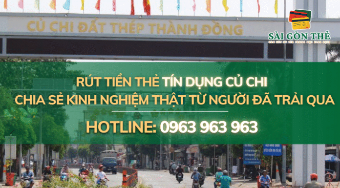 Rút Tiền Thẻ Tín Dụng Củ Chi, Chia Sẻ Kinh Nghiệm Thật Từ Người Đã Trải Qua