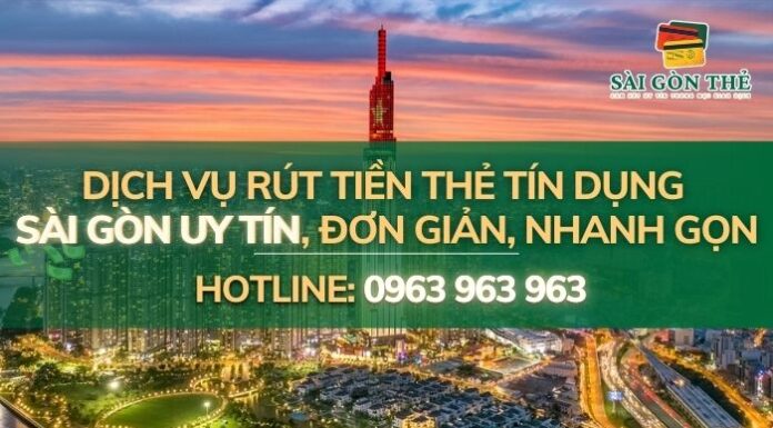 Rút tiền thẻ tín dụng Sài Gòn uy tín, đơn giản, nhanh gọn Rút tiền thẻ tín dụng Sài Gòn