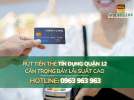 Tìm hiểu Rút tiền thẻ tín dụng q12 cẩn trọng bẫy lãi suất cao